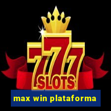 max win plataforma